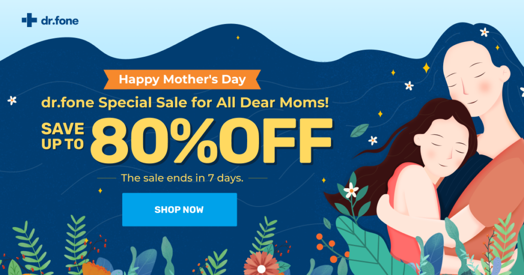 Dr. Fone Mother's Day Sale