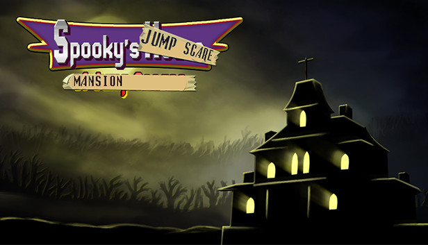 Spooky’s Jump Scare Mansion
