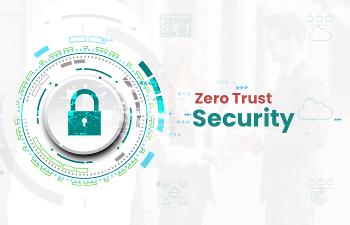 The Role of Zero Trust Security